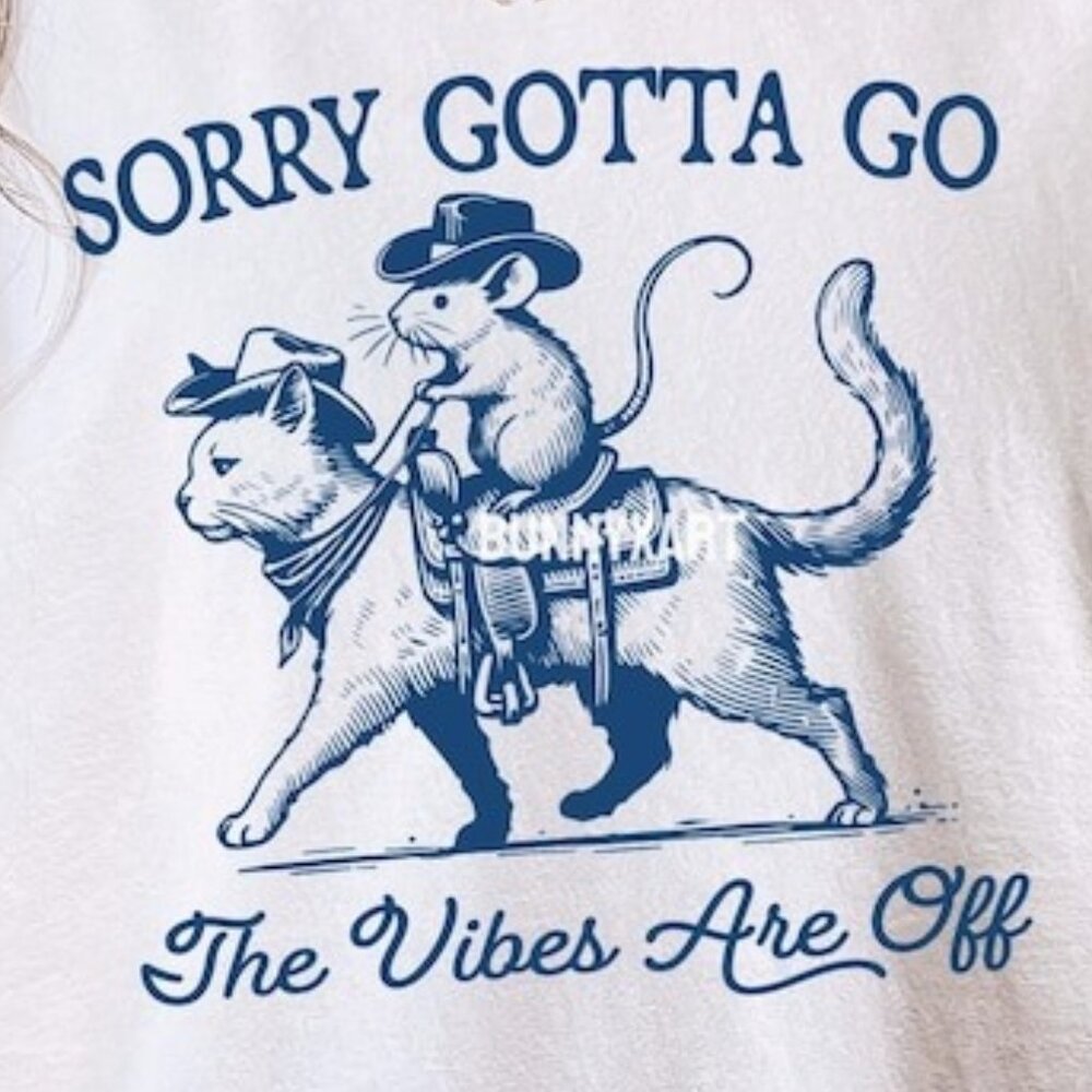 Sorry Gotta Go The Vibes Are Shirt, Funny Cowboy Cat T-Shirt - Picture 2 of 4